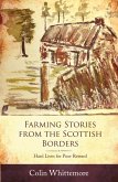 Farming Stories from the Scottish Borders: Hard Lives for Poor Reward (eBook, ePUB)