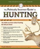 The Politically Incorrect Guide to Hunting (eBook, ePUB)