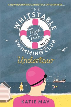 The Whitstable High Tide Swimming Club: Part Two: Undertow (eBook, ePUB) - May, Katie