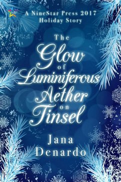 The Glow of Luminiferous Aether on Tinsel (eBook, ePUB) - Denardo, Jana