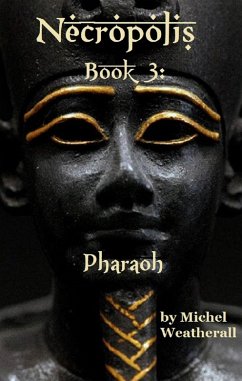 Necropolis: Pharoah (The Symbiot-Series, #3) (eBook, ePUB) - Weatherall, Michel