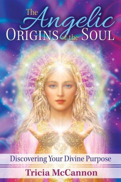The Angelic Origins of the Soul (eBook, ePUB) - McCannon, Tricia