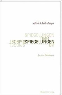 Spiegelungen (Mängelexemplar) - Schellenberger, Alfred