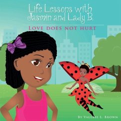 Life Lessons with Jasmin and Lady B. - Brown, Valerie L