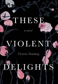 These Violent Delights - Namkung, Victoria