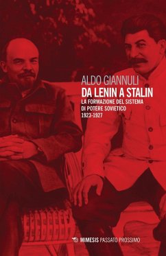 Da Lenin a Stalin. La formazione del sistema di potere sovietico 1923-1927 - Giannuli, Aldo
