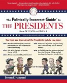 The Politically Incorrect Guide to the Presidents (eBook, ePUB)