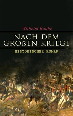 Nach dem Großen Kriege: Historischer Roman (eBook, ePUB) - Raabe, Wilhelm