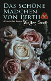 Das schöne Mädchen von Perth: Historischer Roman (eBook, ePUB)