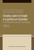 Estudios sobre el Estado y la política en Colombia. La contribución de Francisco Leal Buitrago (eBook, PDF)