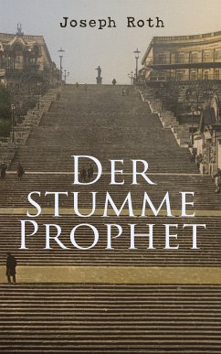 Der stumme Prophet (eBook, ePUB) - Roth, Joseph