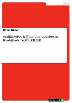 Graffitiverbot & Writin'. Im Anschluss an Baudrillards "KOOL KILLER" (eBook, PDF)