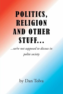 Politics, Religion and Other Stuff... - Tolva, Dan