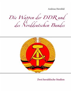 Die Wappen der DDR und des Norddeutschen Bundes - Herzfeld, Andreas