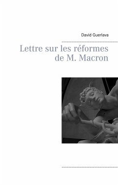 Lettre sur les réformes de M. Macron - Guerlava, David