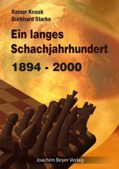 Ein langes Schachjahrhundert - Knaak, Rainer;Starke, Burkhard