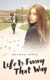 Life is Funny That Way (eBook, ePUB)