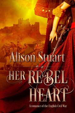 Her Rebel Heart (eBook, ePUB) - Stuart, Alison