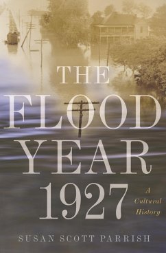 The Flood Year 1927 (eBook, ePUB) - Parrish, Susan Scott