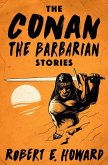 The Conan the Barbarian Stories (eBook, ePUB)