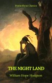 The Night Land (Best Navigation, Active TOC) (Prometheus Classics) (eBook, ePUB)