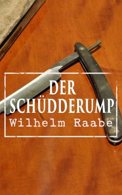Der Schüdderump (eBook, ePUB) - Raabe, Wilhelm