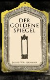 Der goldene Spiegel (eBook, ePUB)