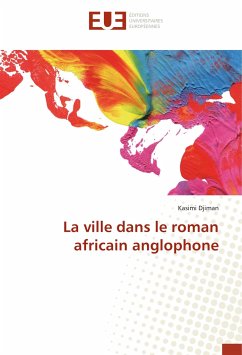 La ville dans le roman africain anglophone - Djiman, Kasimi