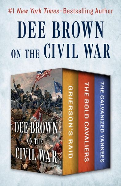 Dee Brown on the Civil War (eBook, ePUB)