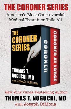 The Coroner Series (eBook, ePUB) - Noguchi, Thomas T.; Dimona, Joseph