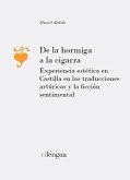 De la hormiga a la cigarra : experiencia estética en Castilla en las traducciones artúricas y la ficción sentimental