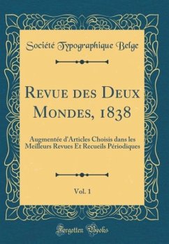 Revue des Deux Mondes, 1838, Vol. 1 - Belge, Société Typographique