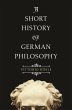 A Short History of German Philosophy... - Bild 1
