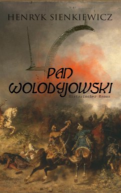 Pan Wolodyjowski (Historischer Roman) (eBook, ePUB) - Sienkiewicz, Henryk