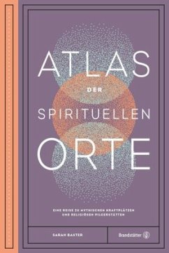 Atlas der spirituellen Orte - Baxter, Sarah