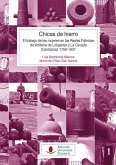 Chicas de hierro : el trabajo de las mujeres en las Reales Fábricas de Artillería de Liérganes y La Cavada, Cantabria, 1759-1837