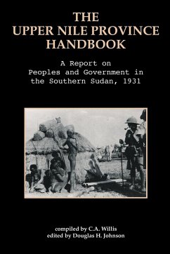 The Upper Nile Province Handbook - Willis, C. A.