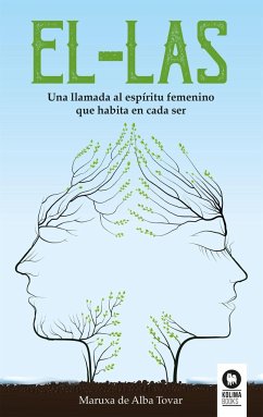 EL-LAS : una llamada al espíritu femenino que habita en cada ser - Alba Tovar, Maruxa de