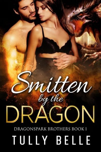 Smitten by the Dragon (Dragonspark Brothers, #1) (eBook, ePUB)