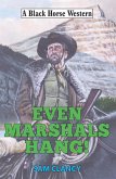 Even Marshals Hang! (eBook, ePUB)