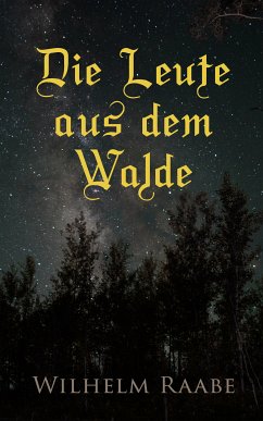 Die Leute aus dem Walde (eBook, ePUB) - Raabe, Wilhelm