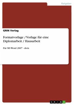 Formatvorlage / Vorlage für eine Diplomarbeit / Hausarbeit (eBook, ePUB) - Verlag, Grin