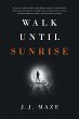 Walk Until Sunrise - Bild 1