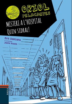 Misteri a l'hospital. Quin sidral! - Santana, Eva