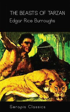 The Beasts of Tarzan (Serapis Classics) (eBook, ePUB) - Burroughs, Edgar Rice
