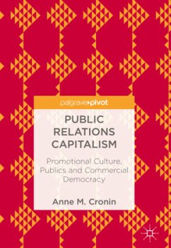 Public Relations Capitalism - Cronin, Anne M.