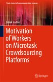 Motivation of Workers on Microtask Crowdsourcing Platforms