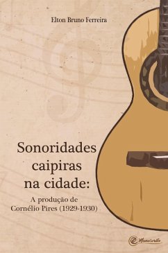 Sonoridades caipiras na cidade (eBook, ePUB) Cover Sonoridades caipiras na cidade (eBook, ePUB)
