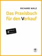 Richard Walz Das Praxisbuch für den... - Bild 1