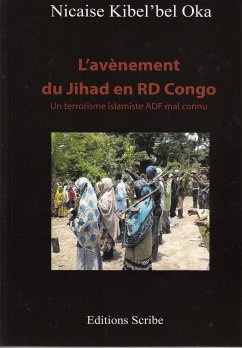 L'avènement du Jihad en RD Congo (eBook, ePUB) - Oka Kibel'bel, Nicaise